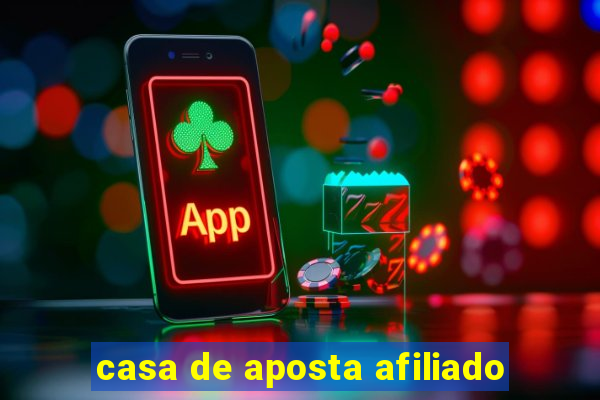 casa de aposta afiliado